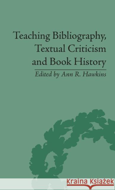 Teaching Bibliography, Textual Criticism and Book History Hawkins, Ann R. 9781851968343  - książka