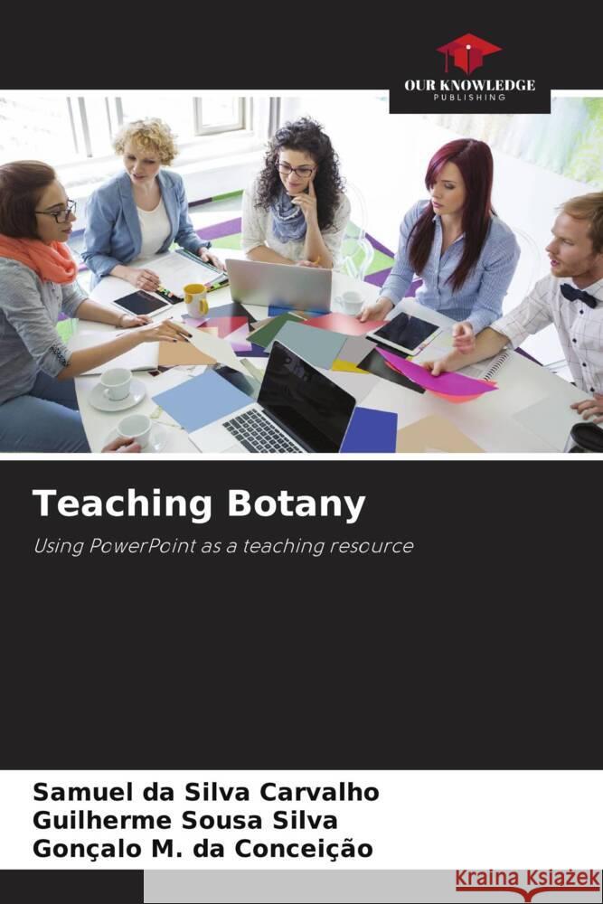 Teaching Botany Samuel Da Silva Carvalho Guilherme Sous Gon?alo M. D 9786207228454 Our Knowledge Publishing - książka