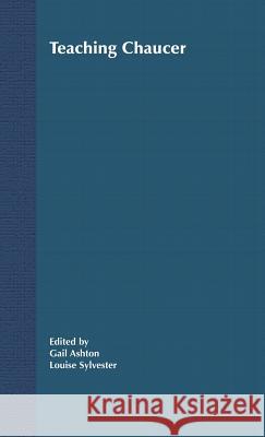 Teaching Chaucer Gail Ashton Louise Sylvester 9781403988263 Palgrave MacMillan - książka