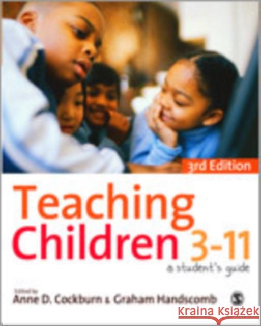 Teaching Children 3-11: A Student′s Guide Cockburn, Anne 9780857024862 Sage Publications (CA) - książka