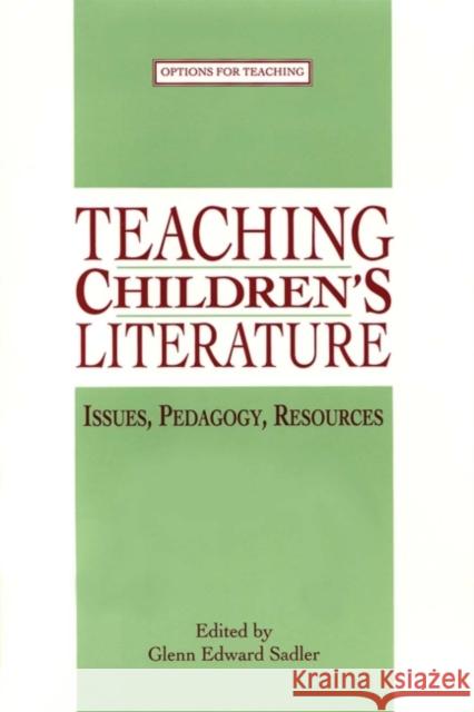 Teaching Children's Literature Glenn E. Sadler 9780873523677 Modern Language Association of America - książka