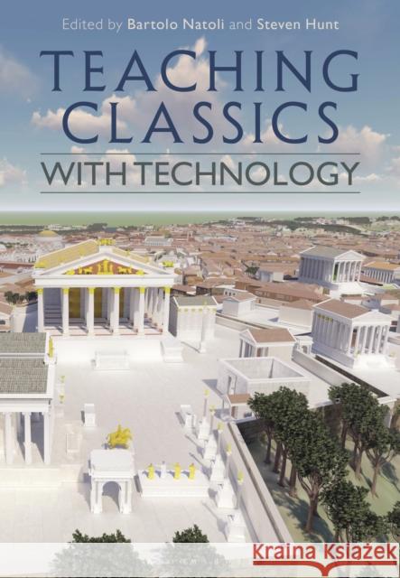 Teaching Classics with Technology Bartolo Natoli Steven Hunt 9781350086258 Bloomsbury Academic - książka