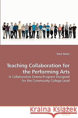 Teaching Collaboration for the Performing Arts Steve Retsky 9783639228342 VDM Verlag - książka