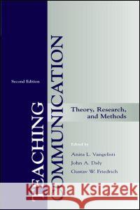 Teaching Communication: Theory, Research, and Methods Vangelisti, Anita L. 9780805828368 Lawrence Erlbaum Associates - książka