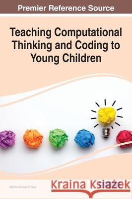 Teaching Computational Thinking and Coding to Young Children Marina Bers 9781799873082 Eurospan (JL) - książka