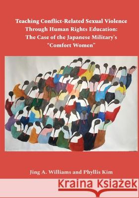 Teaching Conflict-Related Sexual Violence Through Human Rights Education: The Case of the Japanese Military's 