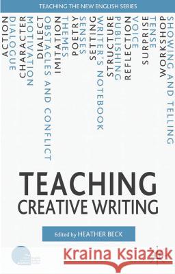 Teaching Creative Writing Heather Beck 9780230240087  - książka