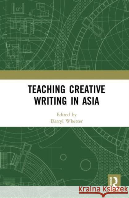 Teaching Creative Writing in Asia  9780367621339 Taylor & Francis Ltd - książka