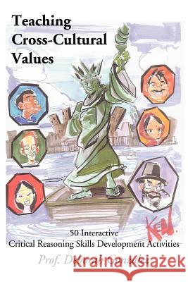 Teaching Cross-Cultural Values: 50 Interactive Critical Reasoning Skills Development Activities Gonzalez, Deborah 9780595337088 Weekly Reader Teacher's Press - książka