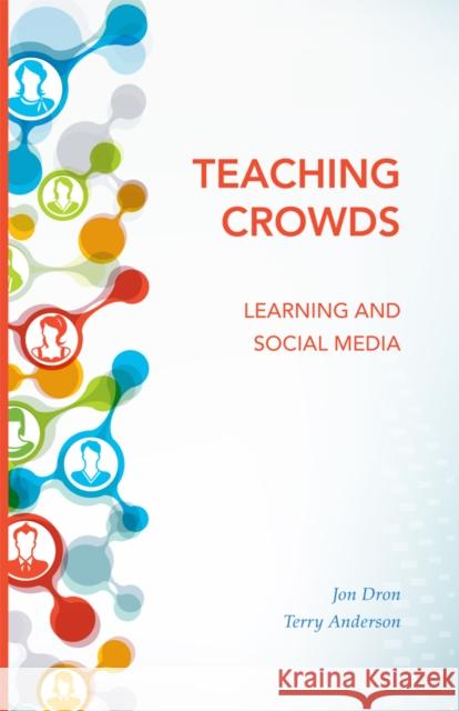 Teaching Crowds: Learning and Social Media John Dron Terry Anderson 9781927356807 Au Press / Ubc Press - książka