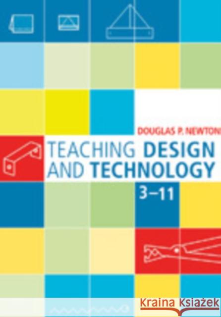 Teaching Design and Technology 3 - 11 Douglas Newton D. Newton 9781412901604 Paul Chapman Publishing - książka