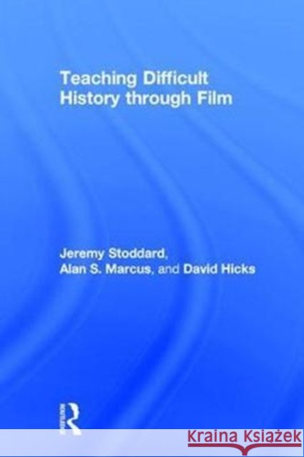 Teaching Difficult History Through Film  9781138190764 Routledge - książka