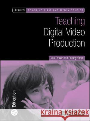 Teaching Digital Video Production Pete Fraser 9780851709772  - książka