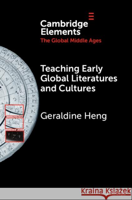 Teaching Early Global Literatures and Cultures Geraldine (University of Texas at Austin) Heng 9781009633031 Cambridge University Press - książka