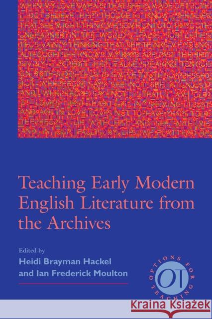 Teaching Early Modern English Literature from the Archives Heidi Brayman Hackel   9781603291569 Modern Language Association of America - książka