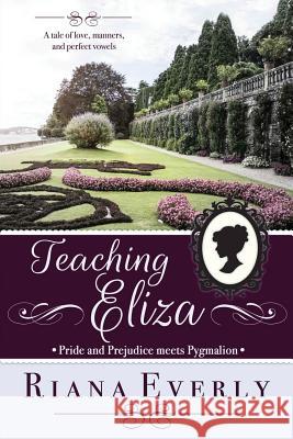 Teaching Eliza Riana Everly 9781775128328 Beverlee Swayze - książka