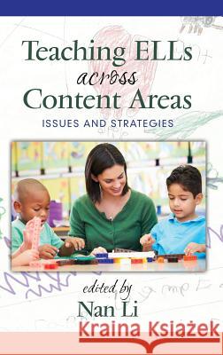 Teaching ELLs Across Content Areas: Issues and Strategies(HC) Li, Nan 9781681234885 Information Age Publishing - książka