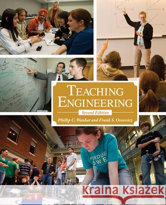 Teaching Engineering, Second Edition Phillip C. Wankat Frank S. Oreovicz 9781557537003 Purdue University Press - książka