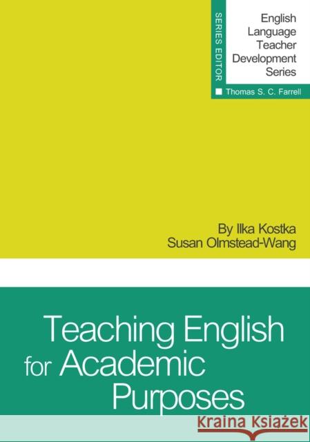 Teaching English for Academic Purposes Ilka Kostka   9781942223368 Teachers of English to Speakers of Other Lang - książka