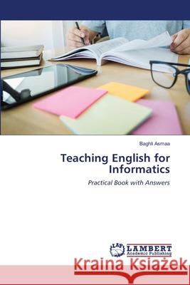 Teaching English for Informatics Baghli Asmaa 9786203201703 LAP Lambert Academic Publishing - książka