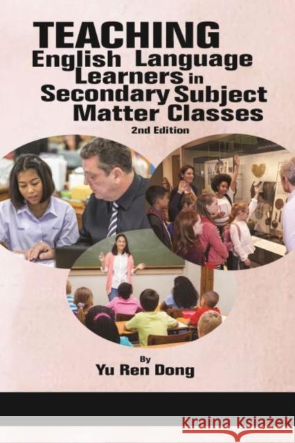 Teaching English Language Learners in Secondary Subject Matter Classes 2nd Edition (hc) Dong, Yu Ren 9781641137751 Eurospan (JL) - książka