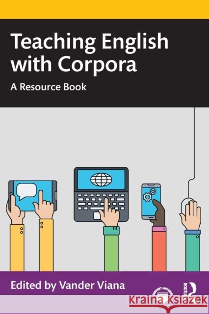 Teaching English with Corpora: A Resource Book Vander Viana 9781032252971 Routledge - książka