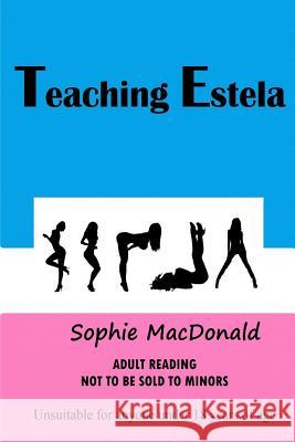 Teaching Estela Sophie MacDonald 9781493657018 Createspace - książka