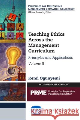 Teaching Ethics Across the Management Curriculum, Volume II: Principles and Applications Kemi Ogunyemi 9781631572869 Business Expert Press - książka