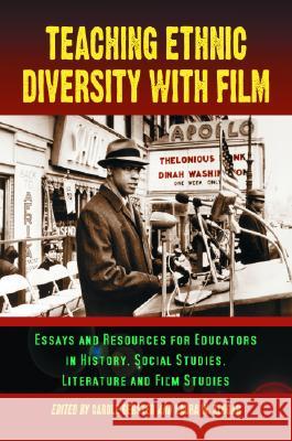 Teaching Ethnic Diversity with Film: Essays and Resources for Educators in History, Social Studies, Literature and Film Studies Gerster, Carole 9780786421954 McFarland & Company - książka