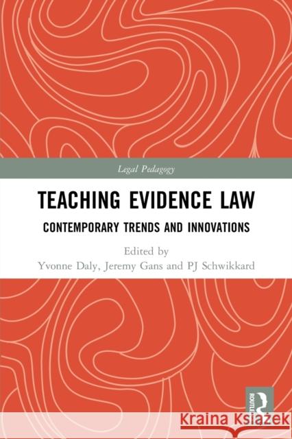 Teaching Evidence Law: Contemporary Trends and Innovations  9780367519322 Routledge - książka