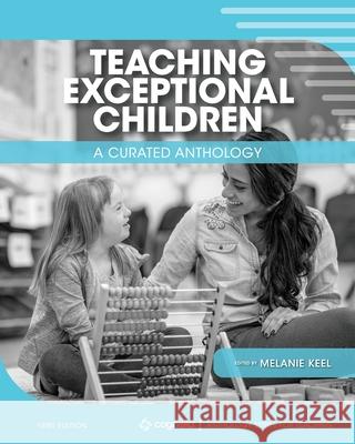 Teaching Exceptional Children: A Curated Anthology Melanie Keel 9781793520722 Cognella Academic Publishing - książka