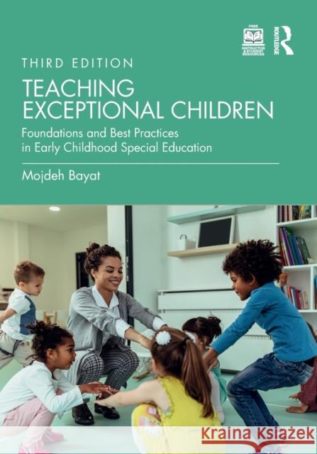 Teaching Exceptional Children: Foundations and Best Practices in Early Childhood Special Education Mojdeh Bayat 9781032158068 Routledge - książka