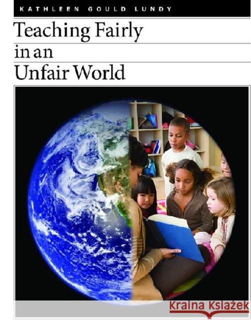 Teaching Fairly in an Unfair World Kathleen Gould Lundy 9781551382319 Stenhouse Publishers - książka