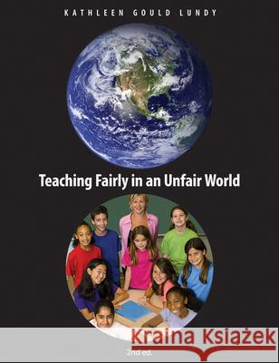 Teaching Fairly in an Unfair World Kathleen Gould Lundy 9781551383439 Pembroke Publishers - książka