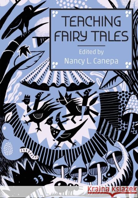 Teaching Fairy Tales Nancy L. Canepa Jack Zipes Donald Haase 9780814339350 Wayne State University Press - książka