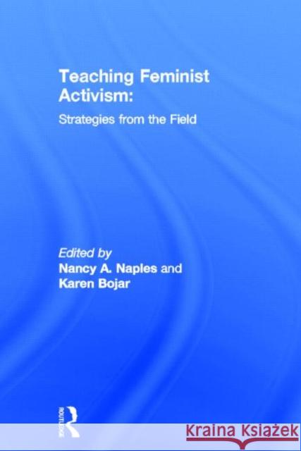 Teaching Feminist Activism: Strategies from the Field Naples, Nancy A. 9780415931861 Routledge - książka