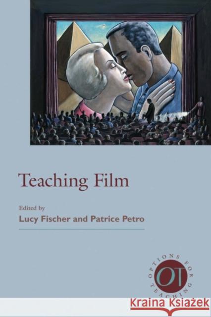 Teaching Film Lucy Fischer Patrice Petro 9781603291156 Modern Language Association of America - książka