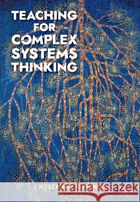 Teaching for Complex Systems Thinking Rosemary Hipkins 9781990040207 Nzcer Press - książka