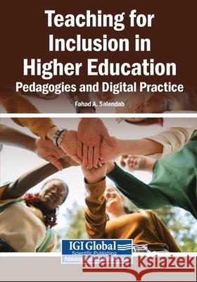 Teaching for Inclusion in Higher Education: Pedagogies and Digital Practice Salendab, Fahad A. 9798260009772 Igi Global Scientific Publishing - książka