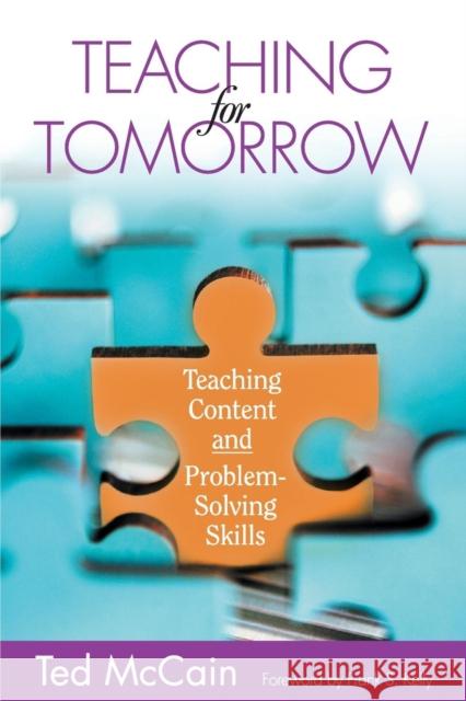 Teaching for Tomorrow: Teaching Content and Problem-Solving Skills McCain, Ted 9781412913843 Corwin Press - książka