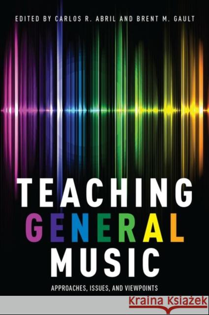 Teaching General Music P Carlos R Abril 9780199328109 OXFORD UNIVERSITY PRESS ACADEM - książka