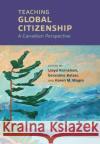 Teaching Global Citizenship  9781773381985 Canadian Scholars