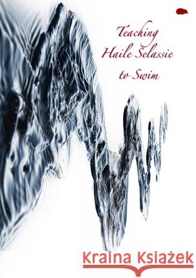 Teaching Haile Selassie to Swim Various Artists 9781916830387 Hedgehog Poetry Press - książka