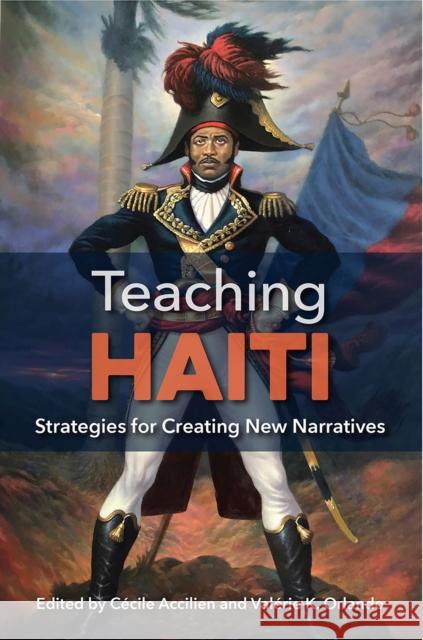 Teaching Haiti: Strategies for Creating New Narratives C Accilien Val 9781683402107 University of Florida Press - książka