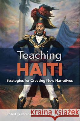 Teaching Haiti: Strategies for Creating New Narratives C?cile Accilien Val?rie K. Orlando 9781683403999 University of Florida Press - książka