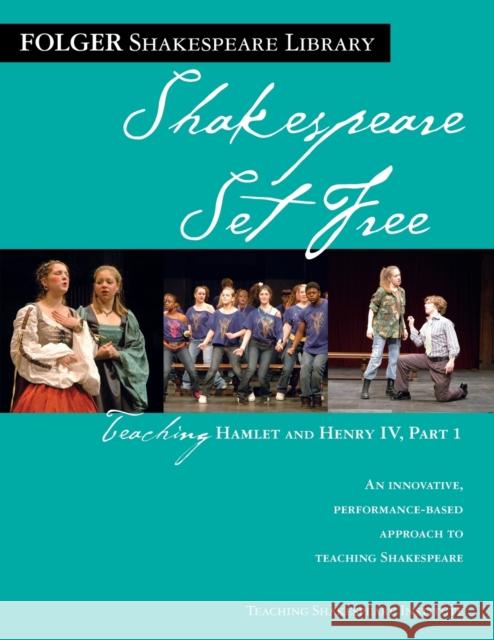Teaching Hamlet and Henry IV, Part 1: Shakespeare Set Free William Shakespeare Peggy O'Brien Jeanne Addison Roberts 9780743288491 Washington Square Press - książka