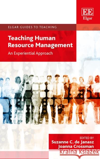 Teaching Human Resource Management: An Experiential Approach Suzanne C. de Janasz Joanna Crossman  9781786439789 Edward Elgar Publishing Ltd - książka