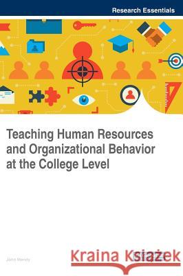Teaching Human Resources and Organizational Behavior at the College Level John Mendy 9781522528203 Business Science Reference - książka