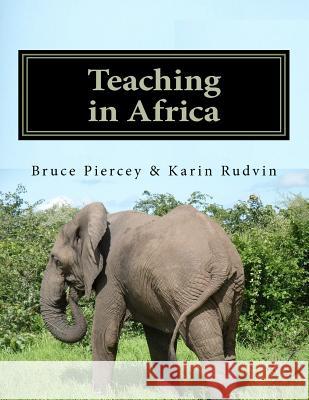 Teaching in Africa Bruce Piercey 9781463721657 Createspace - książka