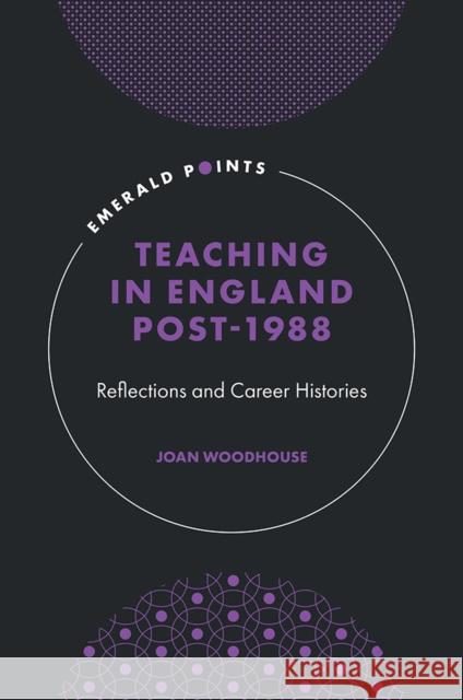 Teaching in England Post-1988 Joan (University of Leicester, UK) Woodhouse 9781803825106 Emerald Publishing Limited - książka